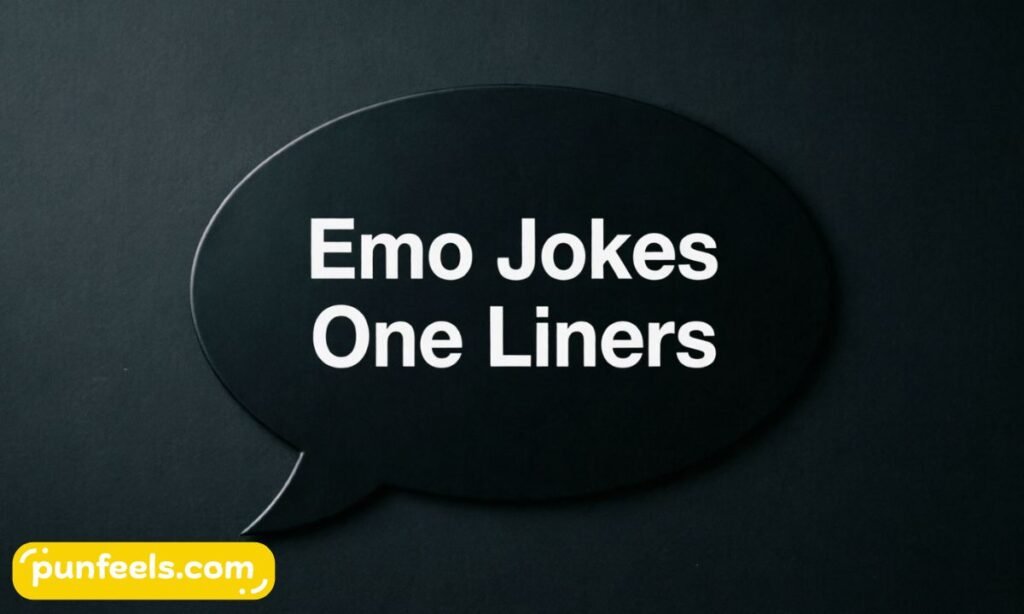 emo jokes one liners funny and dark