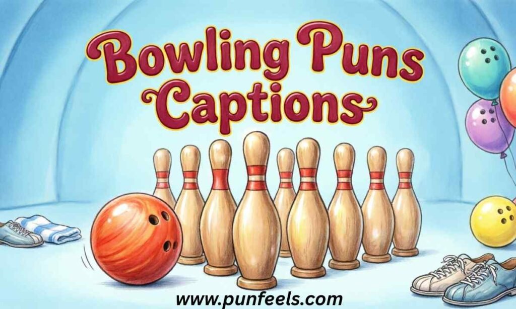 Bowling Puns Captions
