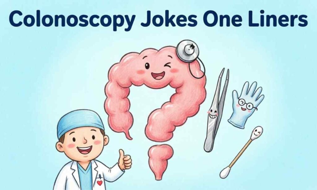 Colonoscopy Jokes One Liners