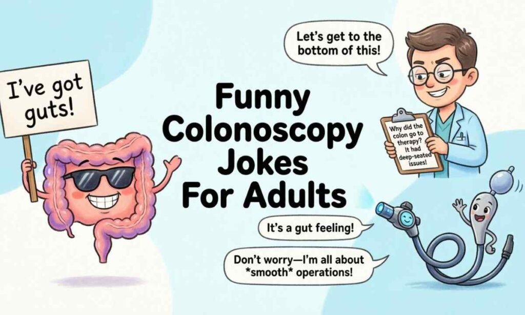 Funny Colonoscopy Jokes For Adults