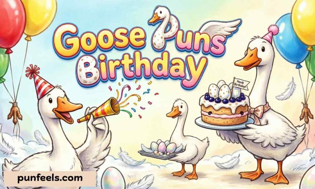 Goose Puns Birthday