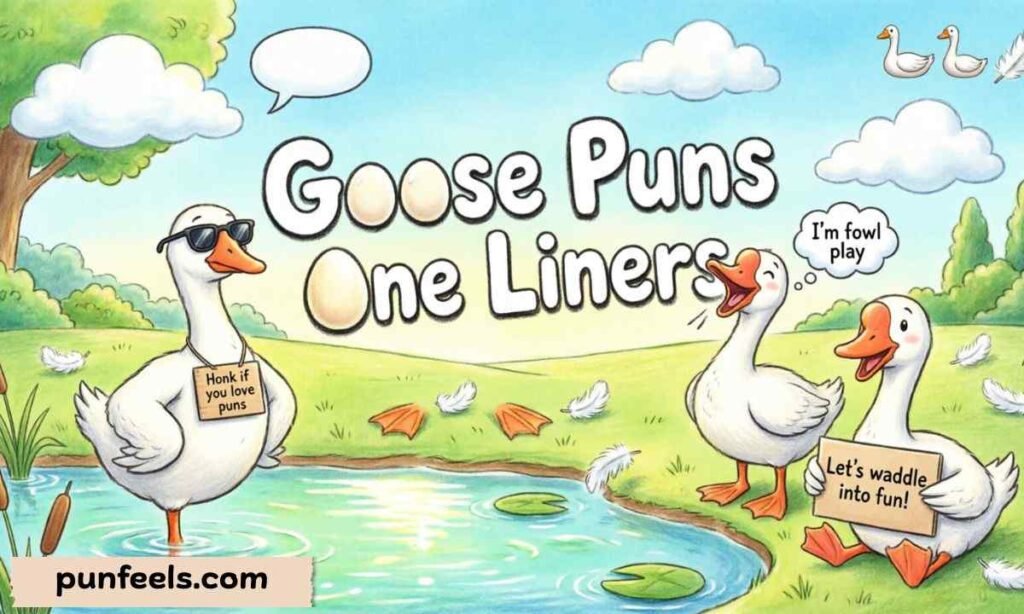 Goose Puns One Liners