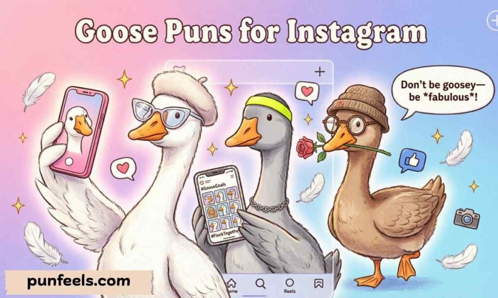 Goose Puns for Instagram