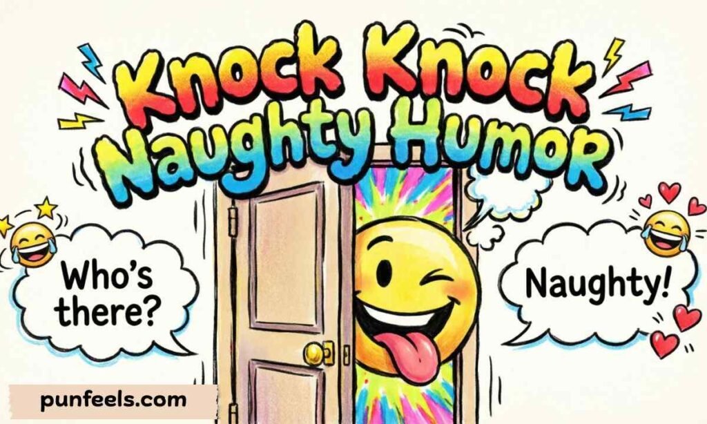 Knock Knock Naughty Humor